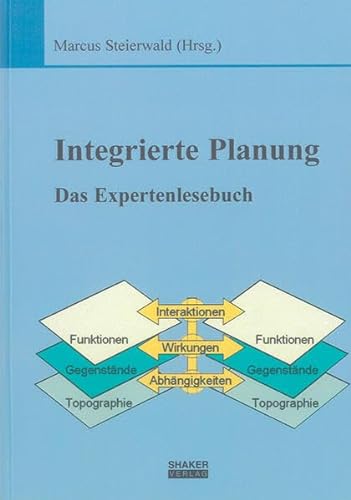 Integrierte Planung: Das Expertenlesebuch. Band 1 (Berichte aus der Umweltwissenschaft)